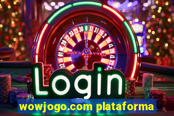 wowjogo.com plataforma